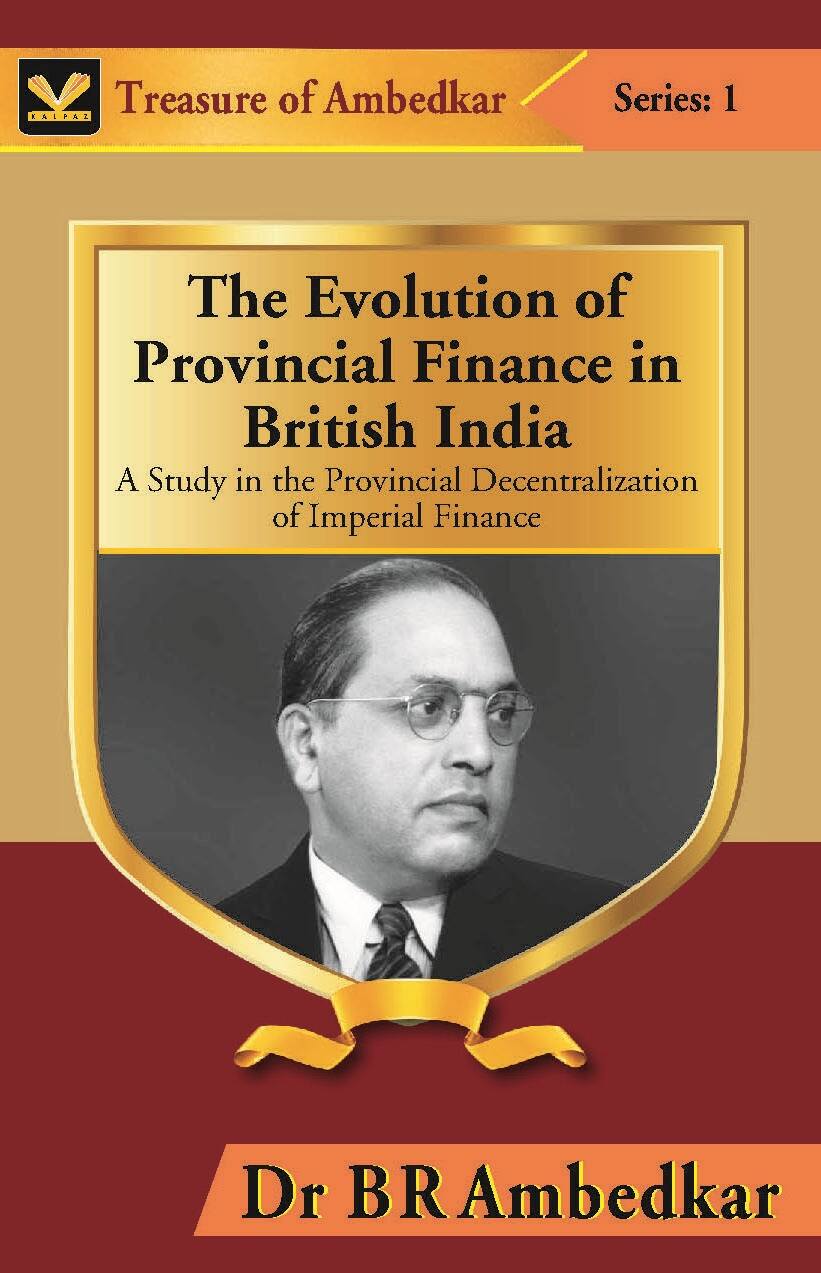 The Evolution of Provincial Finance in British India : a Study in the Provincial Decentralization of Imperial Finance - Gyan Books | Grocsy
