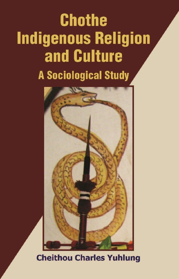 Chothe Indigenous Religion and Culture: a Sociological Study Vol. 1st - Gyan Books | Grocsy