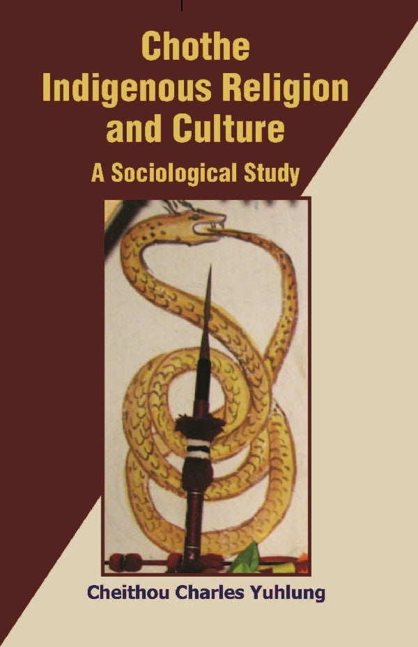 Chothe Indigenous Religion and Culture: a Sociological Study Vol. 2nd - Gyan Books | Grocsy
