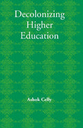 Decolonizing Higher Education - Gyan Books | Grocsy
