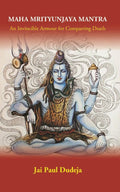 Maha Mrityunjaya Mantra: An Invincible Armour for Conquering Death - Gyan Books | Grocsy