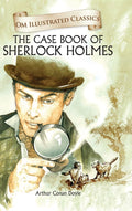 The Case Book of Sherlock Homes : Om Illustrated Classics - Om Books | Grocsy