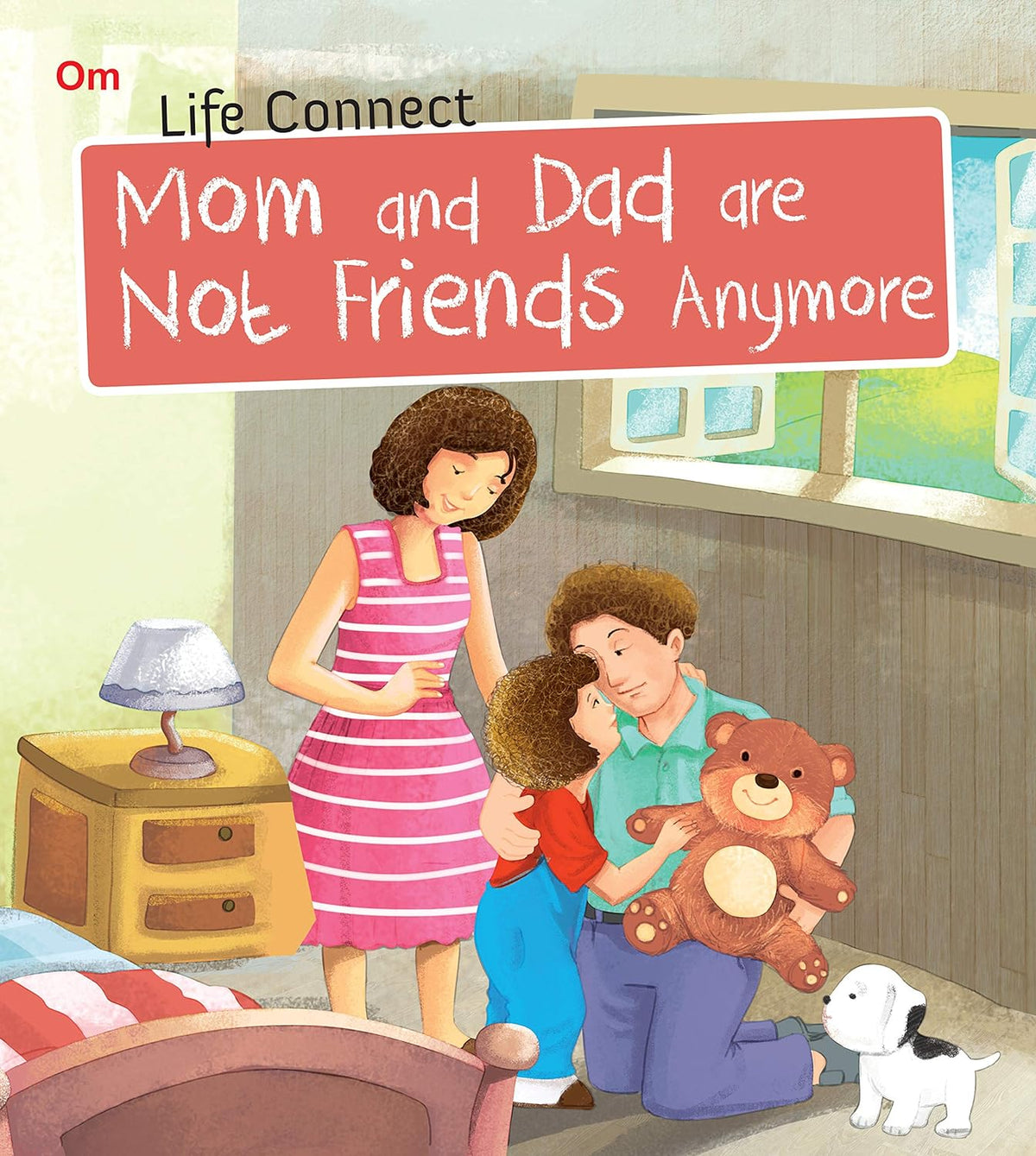 Mom and Dad are not Friends Anymore : Life Connect - Om Books | Grocsy