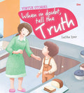 When in Doubt Tell the Truth : Virtue Stories - Om Books | Grocsy