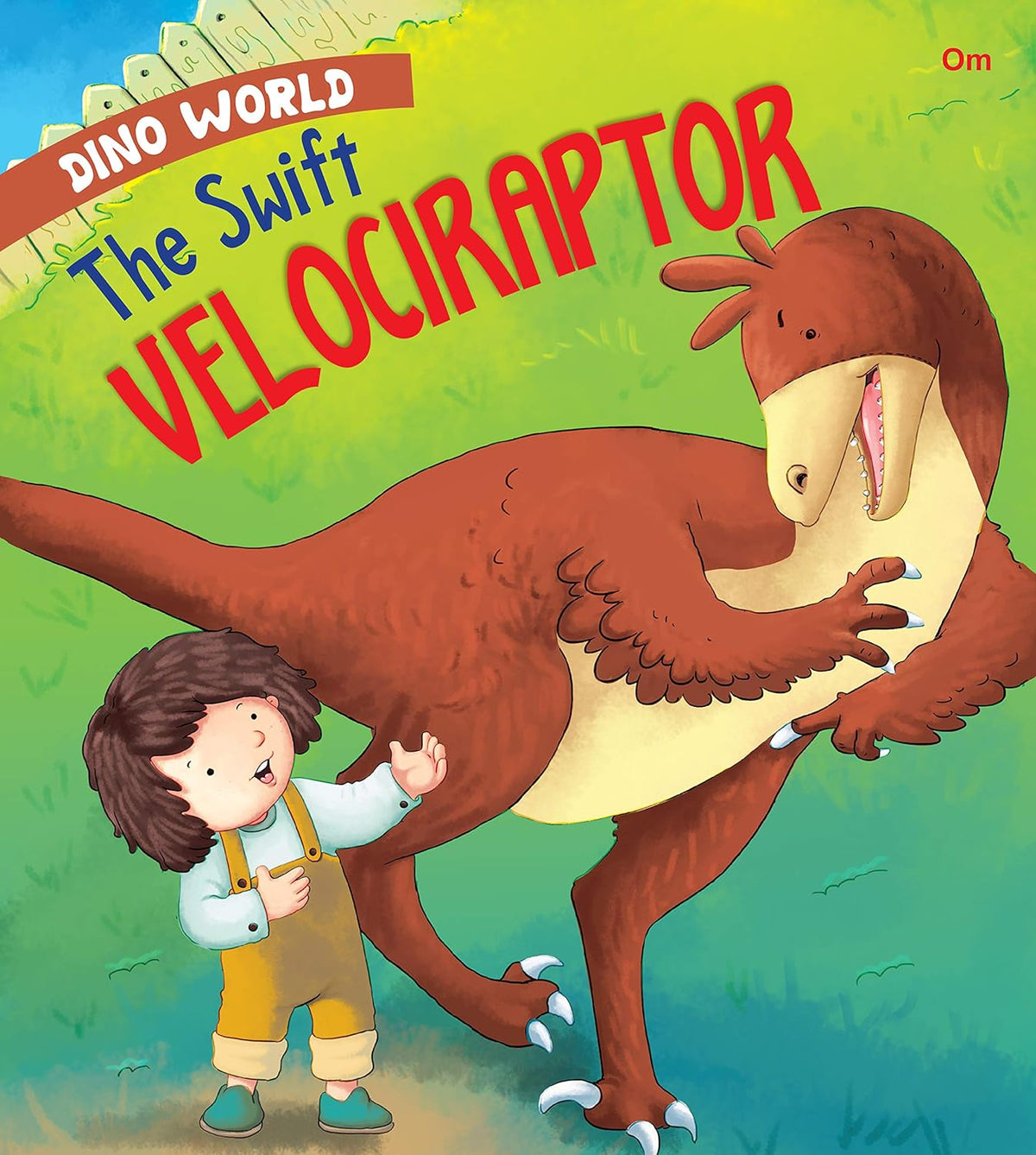 The Swift Velociraptor : Dino World - Om Books | Grocsy