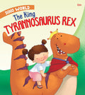 The King Tyrannosaurus Rex : Dino World - Om Books | Grocsy