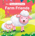 Touch and Feel Farm Friends - Om Books | Grocsy