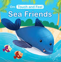 Touch and Feel Sea Friends - Om Books | Grocsy