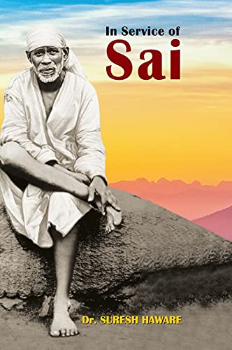 In Service Of Sai : Spiritual Reflections And Experiences At Shirdi By Suresh Haware-Dr. Suresh Haware | Grocsy