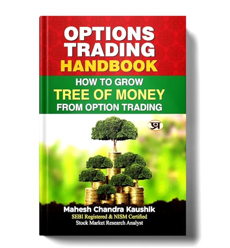Options Trading Handbook: Proven Strategies To Make Money From Options, Master Call And Put Contracts To Build Long Term Financial Wealth-Mahesh Chandra Kaushik | Grocsy