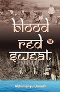 Blood-Red Sweat-Abhimanyu Unnuth::Rashi Rohatgi | Grocsy