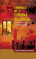 Chronicle Of A Corona Warrior (While At War With Corona In Aiims) Covid 19 Warrior Story-Ramesh Pokhriyal ‘Nishank’ | Grocsy