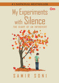 My Experiments with Silence: The Diary Of-An-Introvert by Samir Soni - Om Books | Grocsy