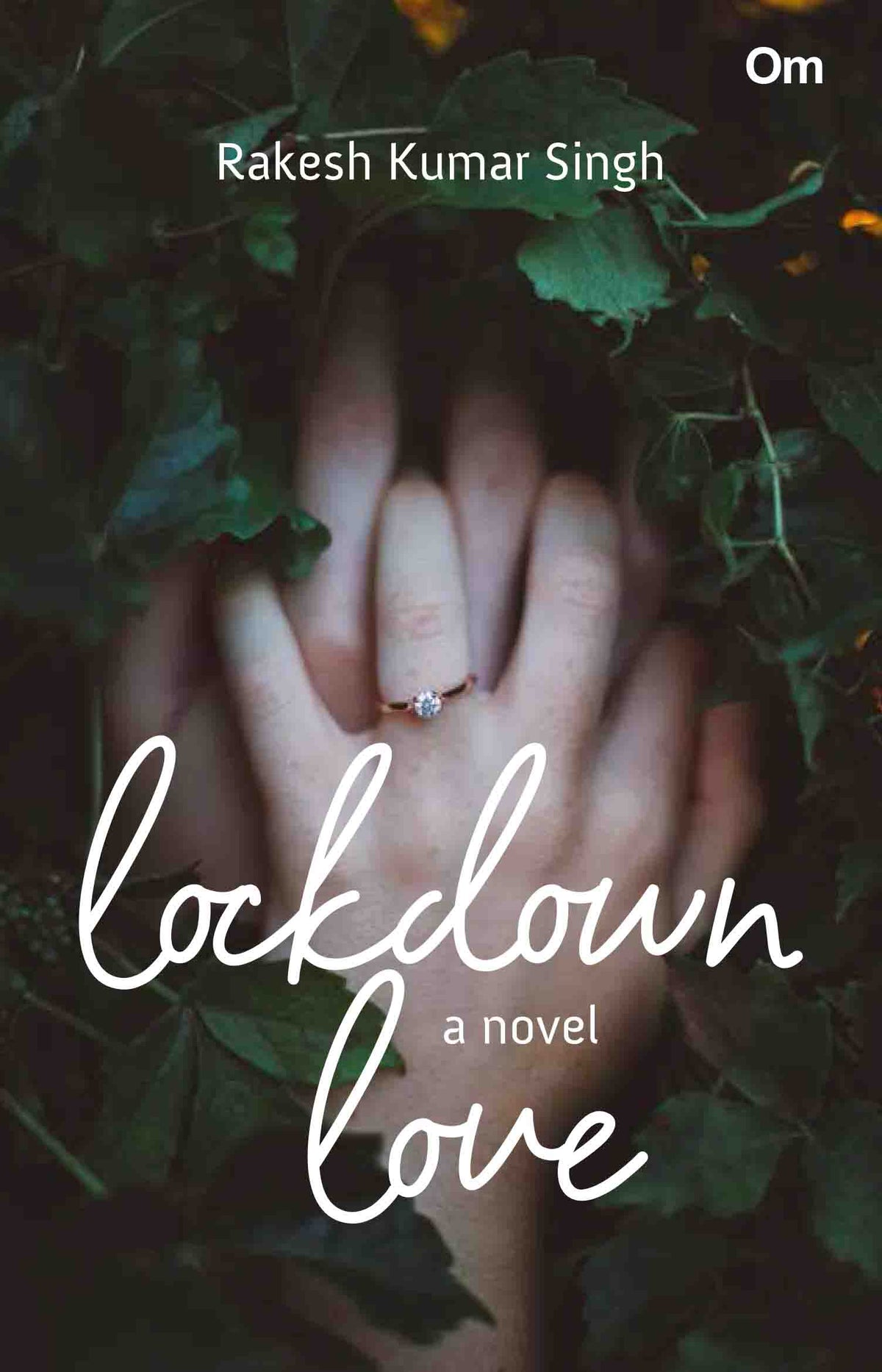 Lockdown Love : A Tale of Commitment and Duty by Rakesh Kumar Singh - Om Books | Grocsy