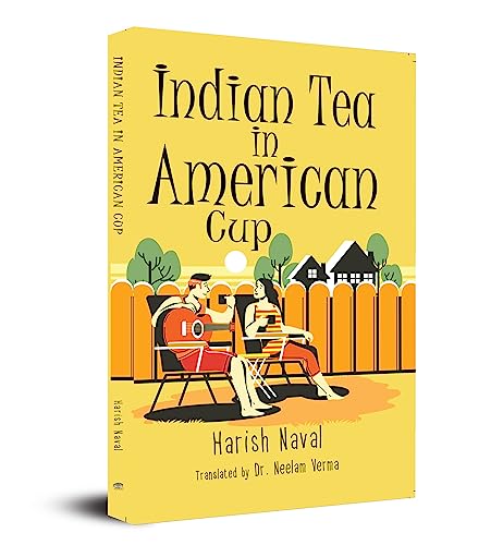 Indian Tea In American Cup (English Translation Of अमरीकी प्याले में भारतीय चाय)-Author Harish Naval::Translation Dr. Neelam Verma | Grocsy
