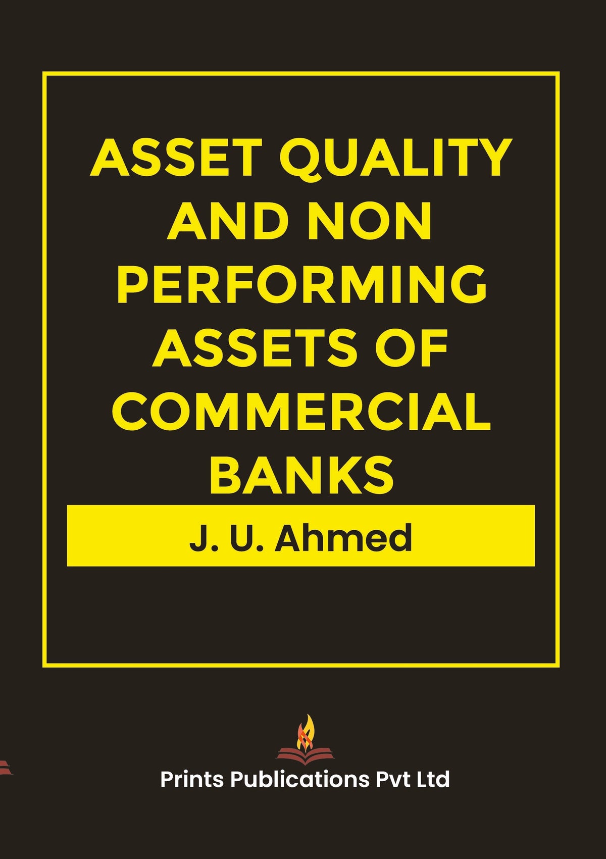 Asset Quality And Non Performing Assets Of Commercial Banks - J U AHMED | Grocsy