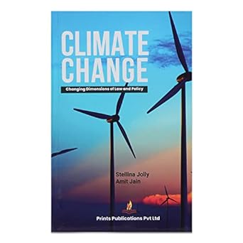 Climate Change : Changing Dimensions of Law And Policy - Amit Jain,Stellina Jolly | Grocsy