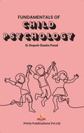 Fundamentals Of Child Psychology - DR DEEPESH CHANDRA PRASAD | Grocsy