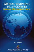 Global Warming In 21st Century : Causes, Effects and Future - Dr. K K Singh | Grocsy