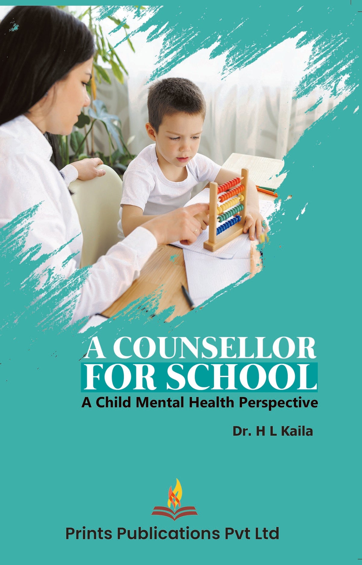 A Counsellor For School: A Child Mental Health Perspective - Dr. H. L. Kaila | Grocsy