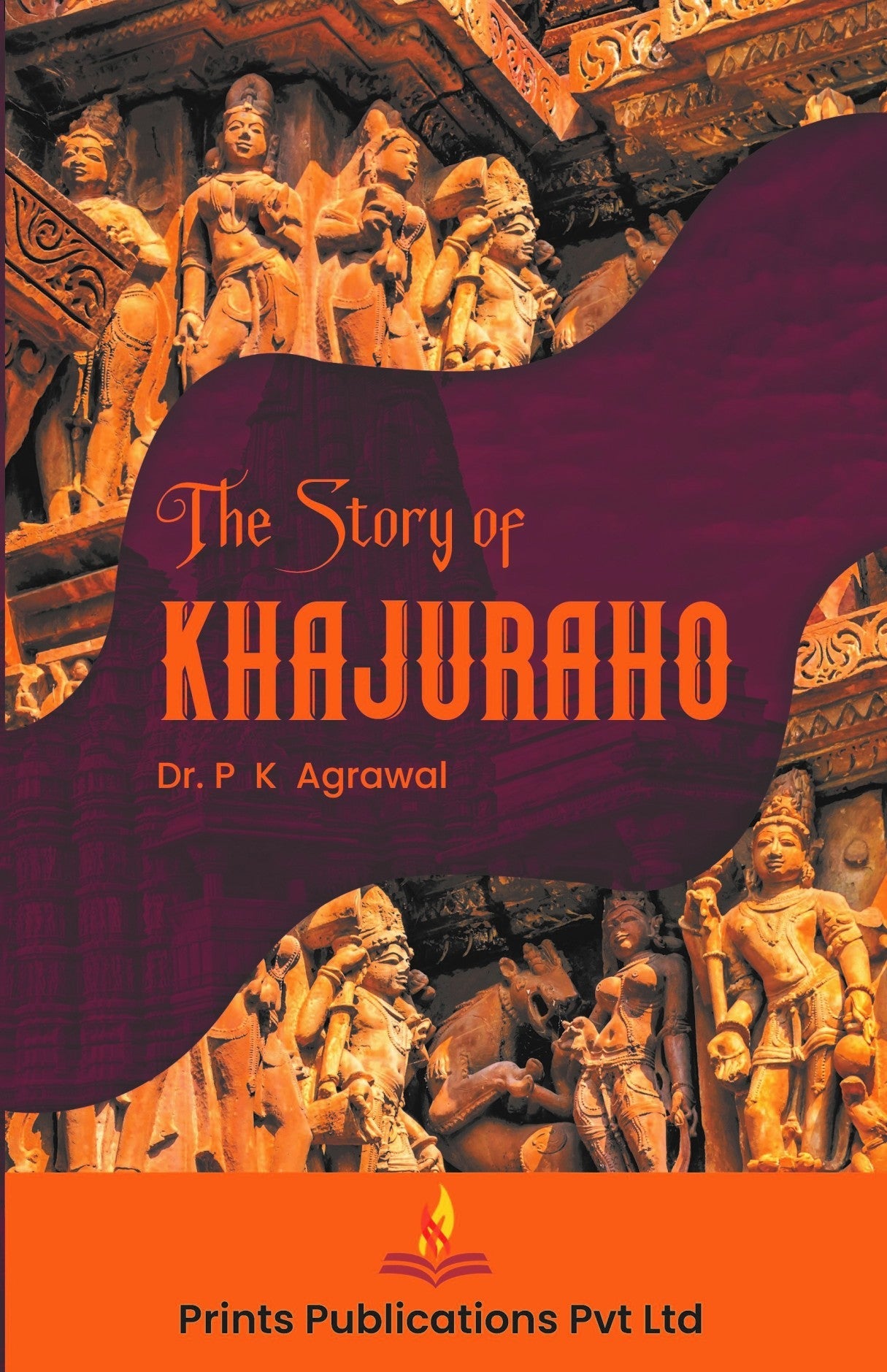 THE STORY OF KHAJURAHO - DR P K AGARWAL | Grocsy