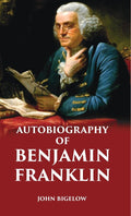 AUTOBIOGRAPHY OF BENJAMIN FRANKLIN - Gyan Books | Grocsy