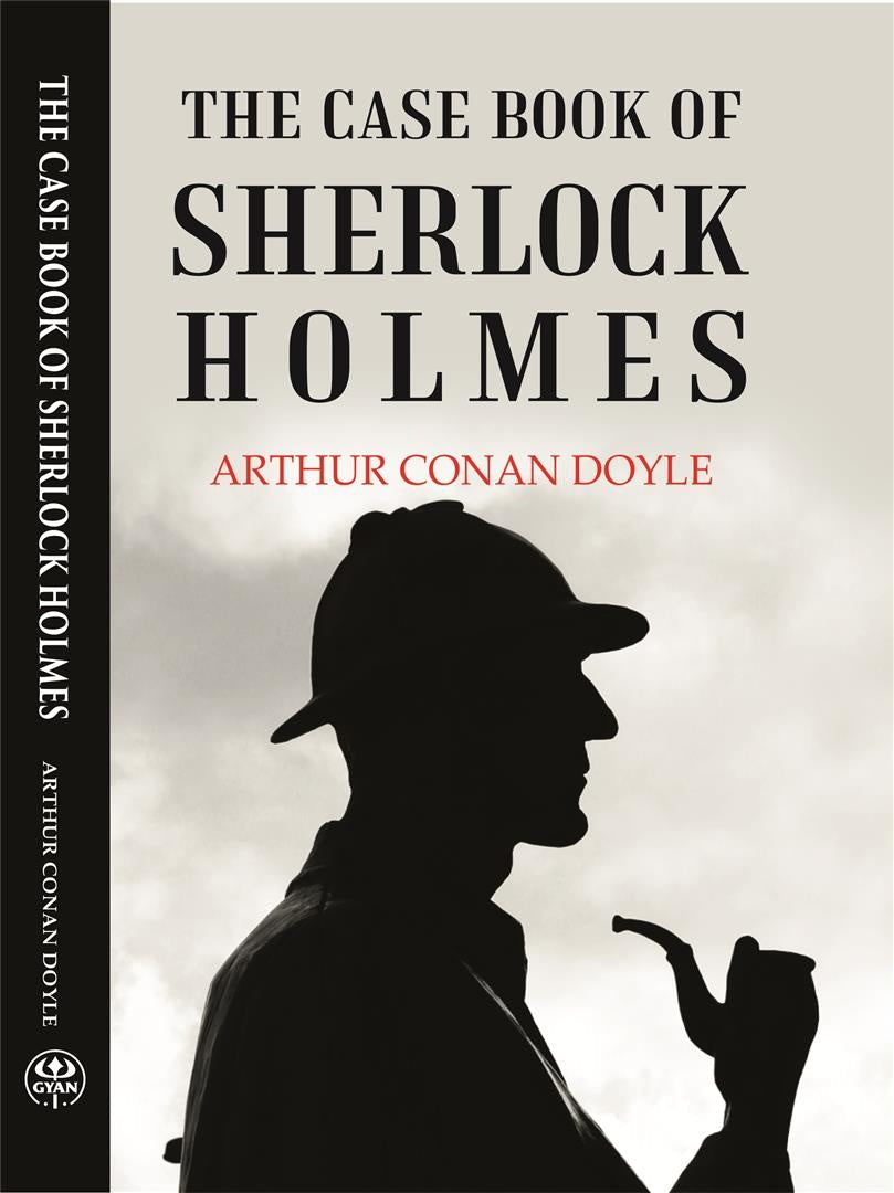 THE CASE BOOK OF SHERLOCK HOLMES - Gyan Books | Grocsy