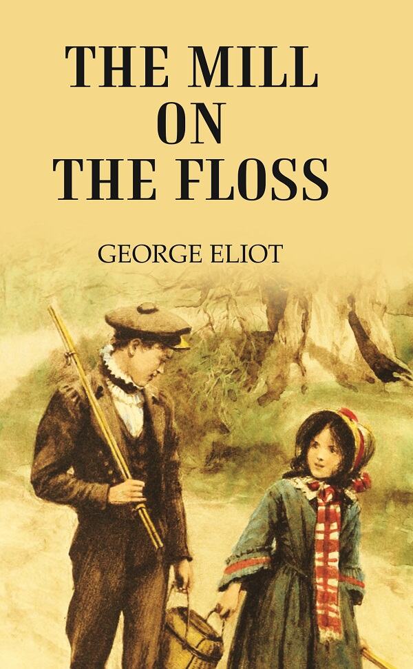 The MILL ON THE FLOSS - Gyan Books | Grocsy
