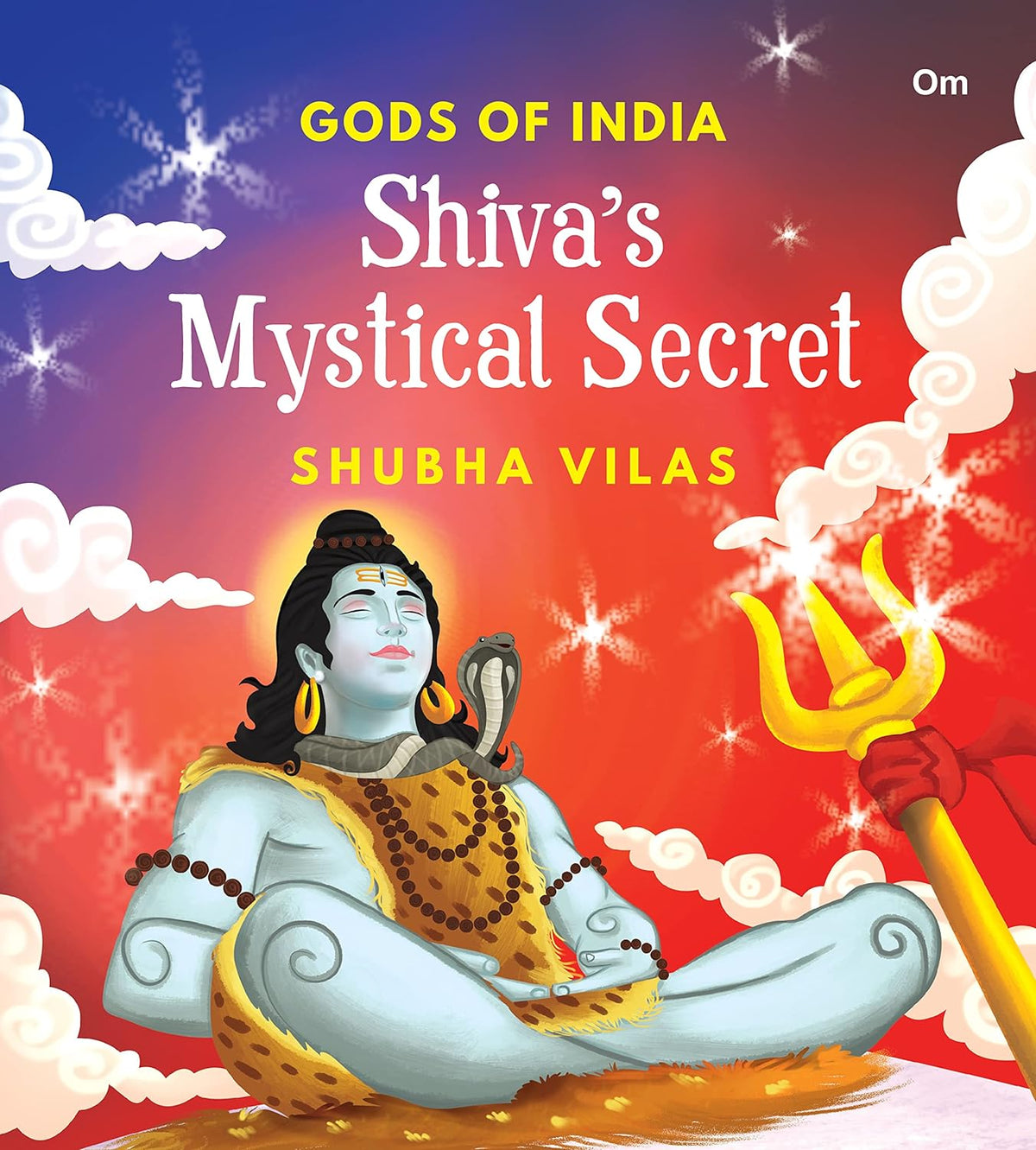 Gods of India : Shiva's Mystical Secret - Om Books | Grocsy