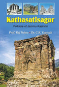 Kathasatisagar: Kathasaritsagara— Folklore In Jammu & Kashmir (Timeless Tales Of India - Jammu Kashmir History)-Prof. Raj Nehru • Dr. C.K. Gariyali | Grocsy