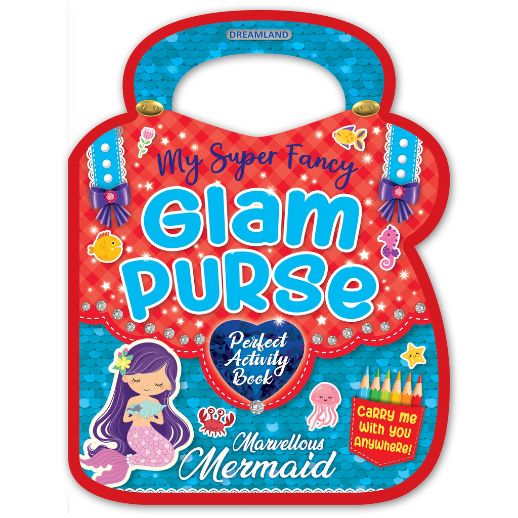 Dreamland Publications My Super Fancy Glam Purse - Marvellous Mermaid : Children's Interactive & Activity Book | Grocsy