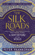 The Silk Roads: A New History Of The World | Grocsy