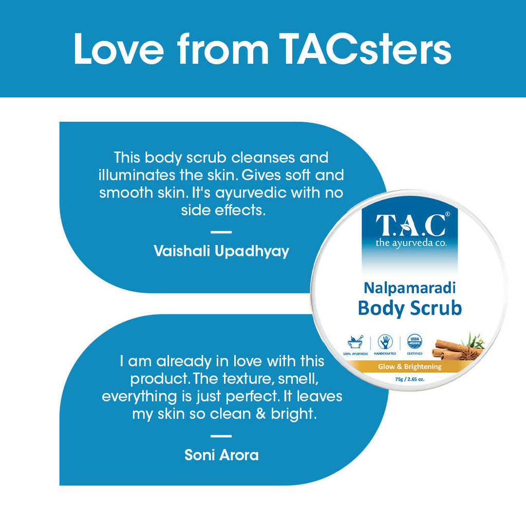 TAC - The Ayurveda Co. Nalpamaradi Body Scrub for Glow and Brightening Skin, with Triphala For Women & Men | Grocsy