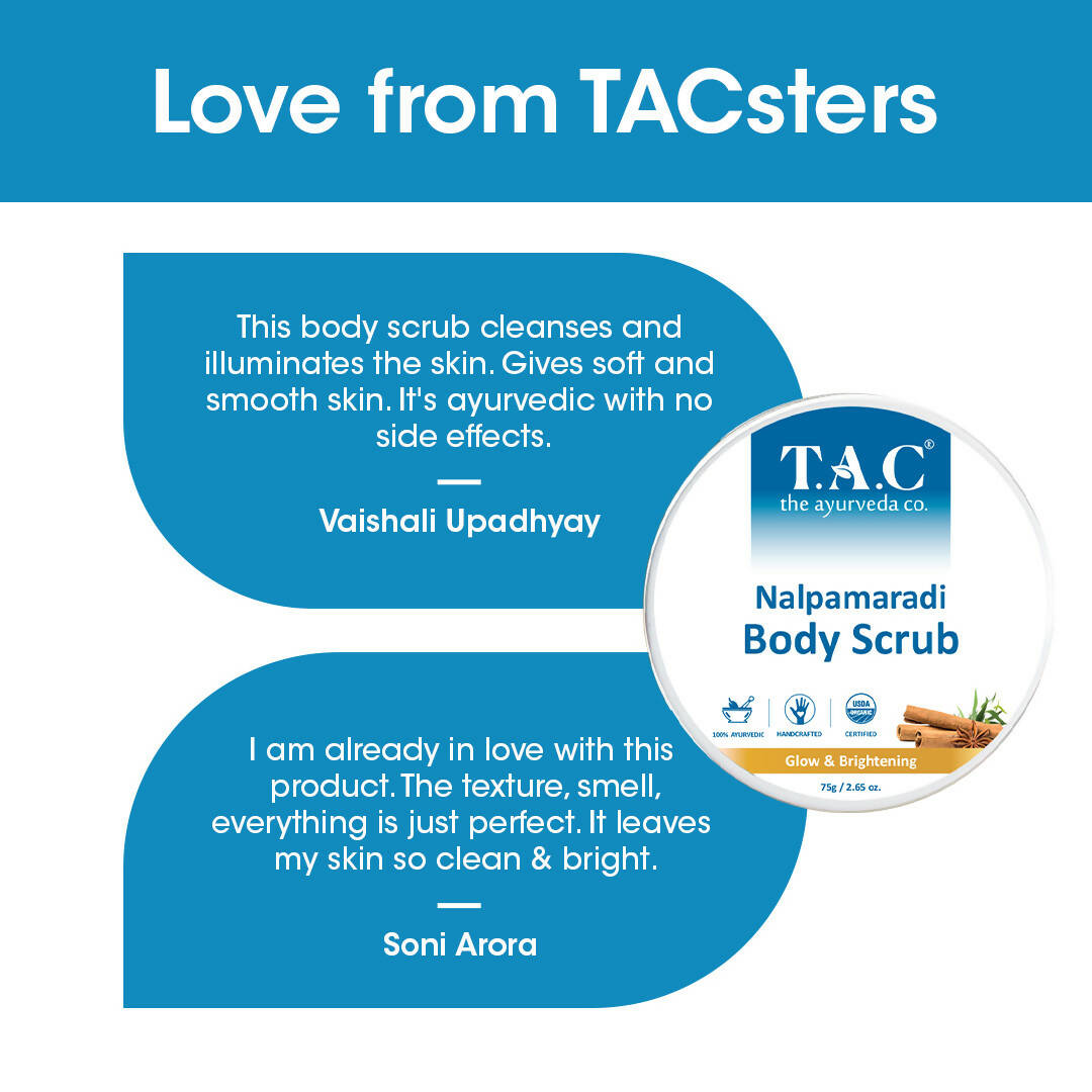 TAC - The Ayurveda Co. Nalpamaradi Body Scrub for Glow and Brightening Skin, with Triphala For Women & Men | Grocsy