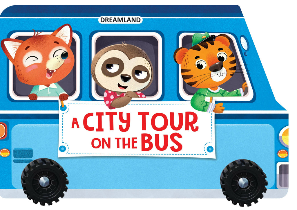 Dreamland A City Tour on the Bus- A Shaped Board book with Wheels : Children Picture Board Book | Grocsy