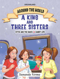 Dreamland The King and Three Sisters - Around the World Stories for Children Age 4 - 7 Years | Grocsy