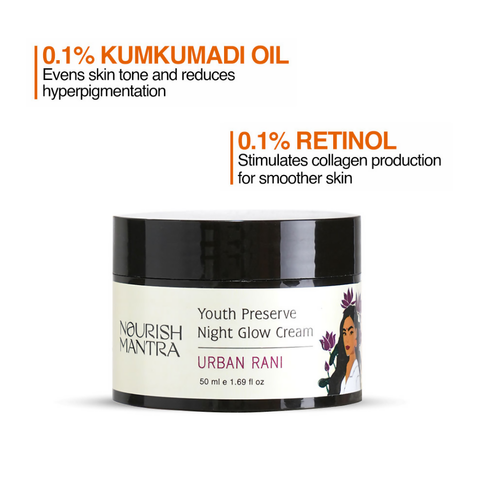 Nourish Mantra Urban Rani Face Night Glow Cream Youth Preserve with Retinol | Grocsy