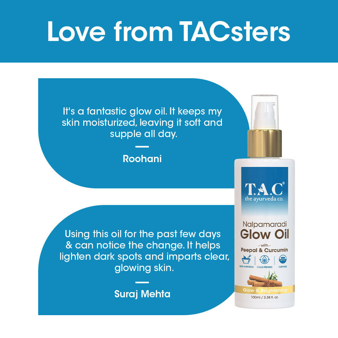 TAC - The Ayurveda Co. Nalpamaradi Glow Oil for Brightening and Glowing Skin with Peepal & Curcumin, for Women & Men | Grocsy