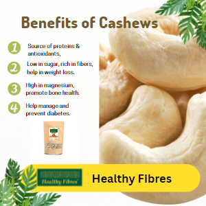 Healthy Fibres Whole Cashew | Grocsy