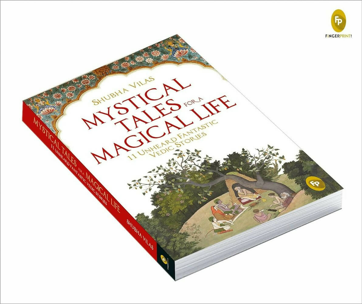 Mystical Tales For A Magical Life: 11 Unheard Fantastic Vedic Stories By Shubha Vilas | Grocsy