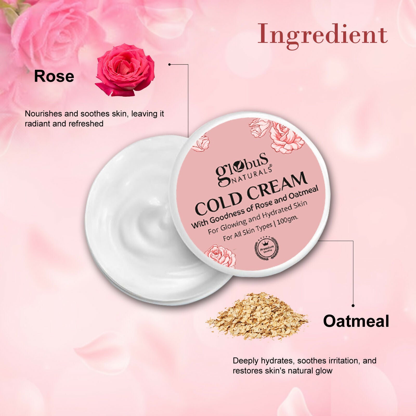 Globus Naturals Cold Cream with Goodness of Rose & Oatmeal For Glowing and Hydrated Skin, All Skin Types | Grocsy