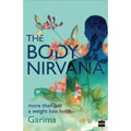 The Body Nirvana: More Than Just a Weight-loss Book by Garima Gupta | Grocsy