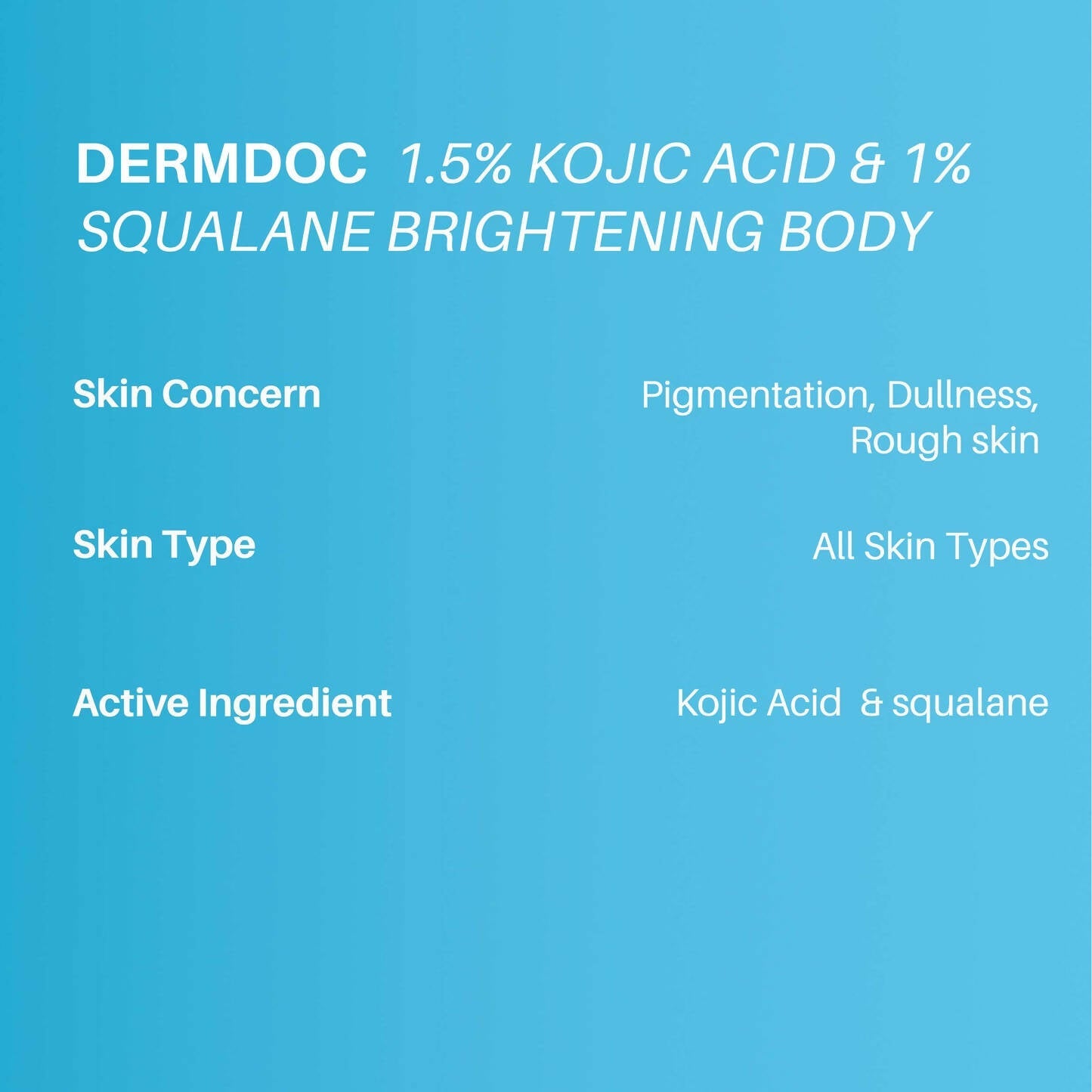Dermdoc 1.5% Kojic Acid & 1% Squalene Brightening Body Cream | Grocsy