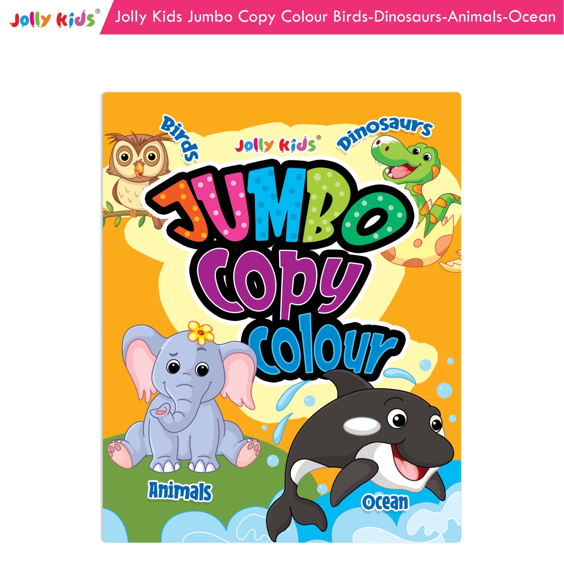 Jolly Kids Jumbo Copy Colouring Books for Kids| Fun Colouring Activity Books: Birds, Dinosaurs, Animals & Ocean| Ages 3-10 Years | Grocsy