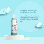 O'Mumsie Soft & Sassy Kids Hair Conditioner | Grocsy