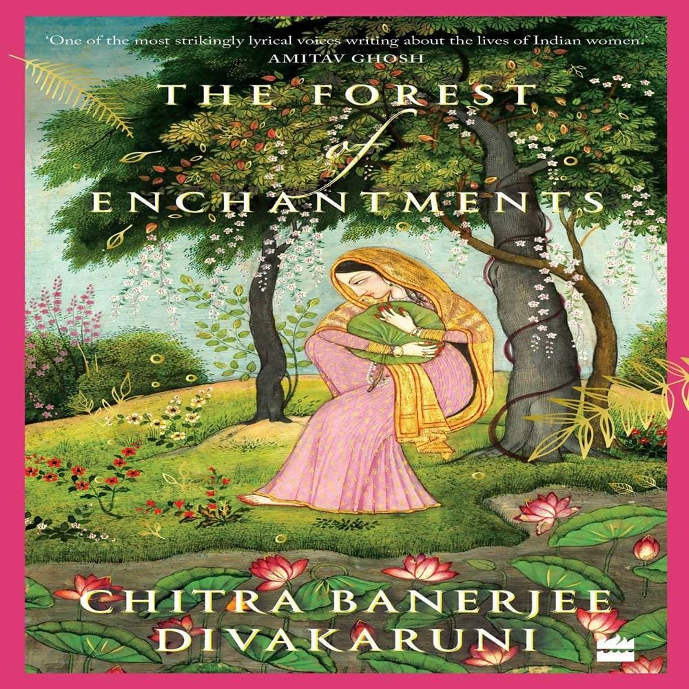 The Forest Of Enchantments - Chitra Banerjee Divakaruni | Grocsy