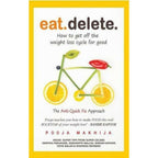 Eat Delete: How to Get Off the Weight Loss Cycle for Good by Pooja Makhija | Grocsy