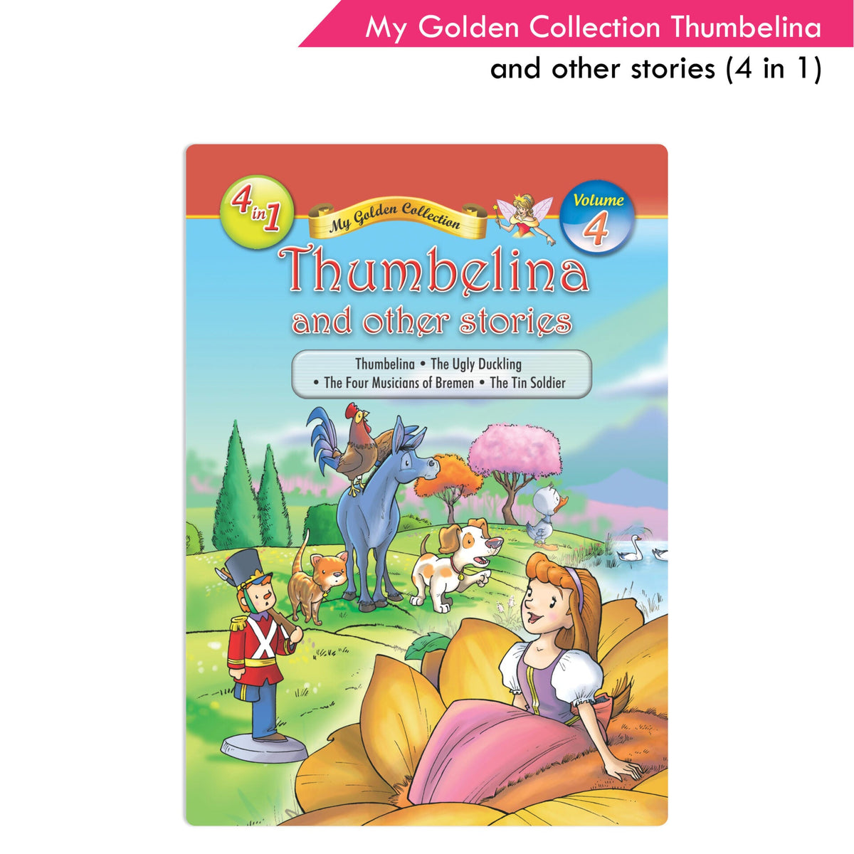 Jolly Kids My Golden Collection Volume 4 Thumbelina and Other 4 in 1 Stories| Bedtime Story Book for Kids Ages 3-8 Year | Grocsy