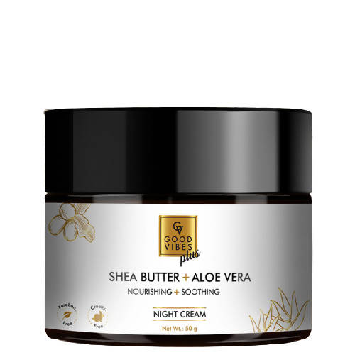 Good Vibes Plus Shea Butter + Aloe Vera Nourishing + Soothing Night Cream | Grocsy