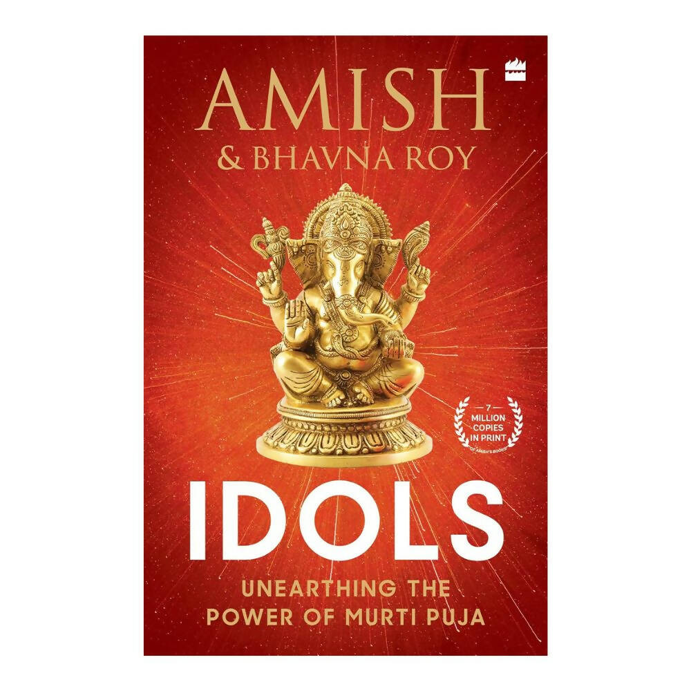 Idols: Unearthing the Power of Murti Puja by Amish Tripathi & Bhavna Roy | Grocsy